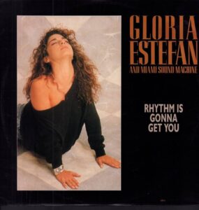 Gloria Estefan & Miami Sound Machine-Rhythm Is Gonna Get You