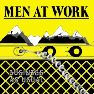 Men at Work-Business as Usual