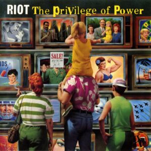 RIOT-the privilege of power