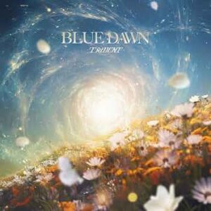 TRiDENT-BLUE DAWN